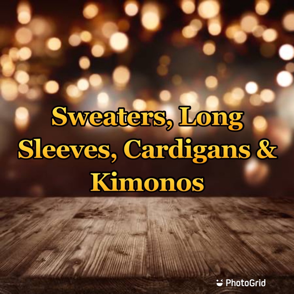 Sweaters, long sleeves, cardigans and kimonos